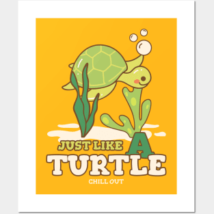 JUST LIKE A TURTLE Posters and Art